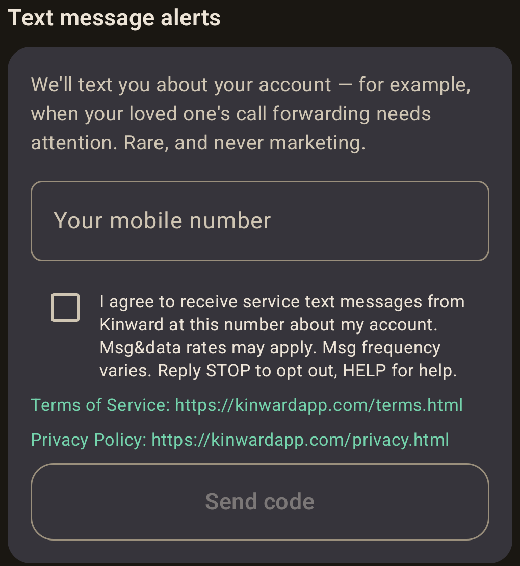 The Kinward app's Account screen, showing the Text message alerts section: a mobile
              number field, an unchecked consent checkbox with the full consent wording, and a
              disabled Send code button.